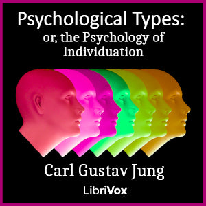 Psychological Types: Or, the Psychology of Individuation